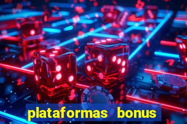 plataformas bonus no cadastro