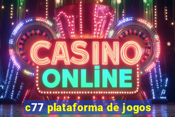 c77 plataforma de jogos