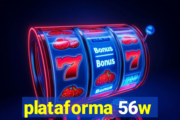 plataforma 56w