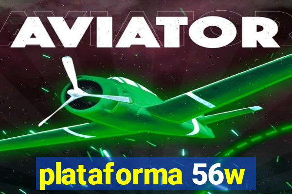 plataforma 56w