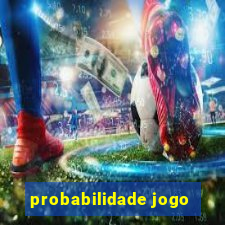 probabilidade jogo