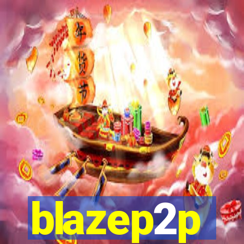 blazep2p