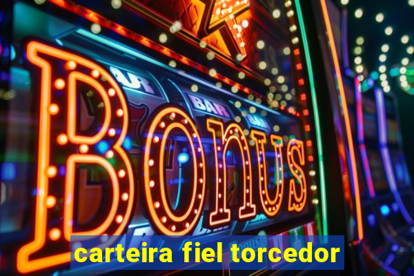 carteira fiel torcedor