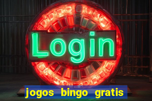 jogos bingo gratis 4 cartelas