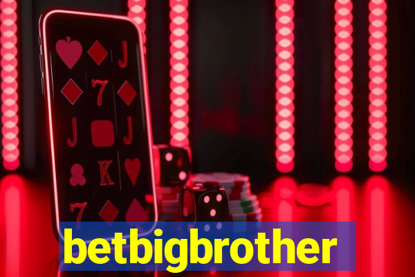 betbigbrother