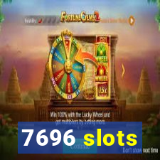 7696 slots