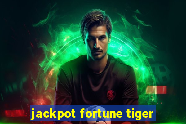 jackpot fortune tiger