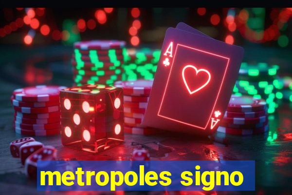 metropoles signo