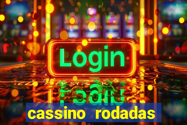 cassino rodadas gratis sem deposito