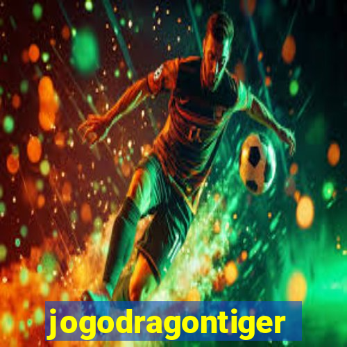 jogodragontiger