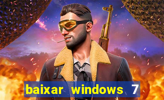 baixar windows 7 ultimate 64 bits com todos os drivers