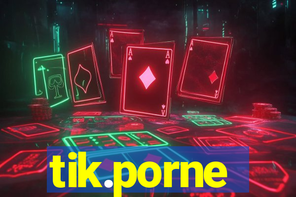 tik.porne