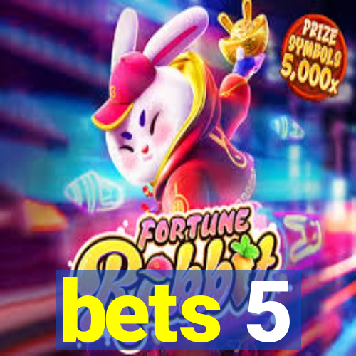 bets 5