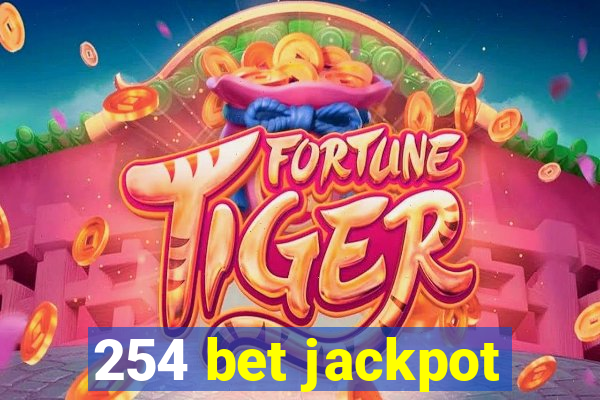 254 bet jackpot