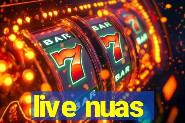 live nuas