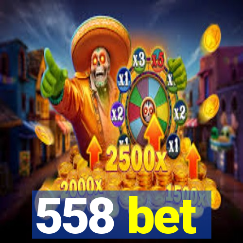 558 bet