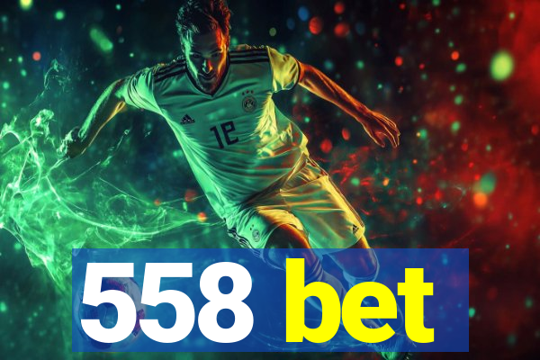 558 bet