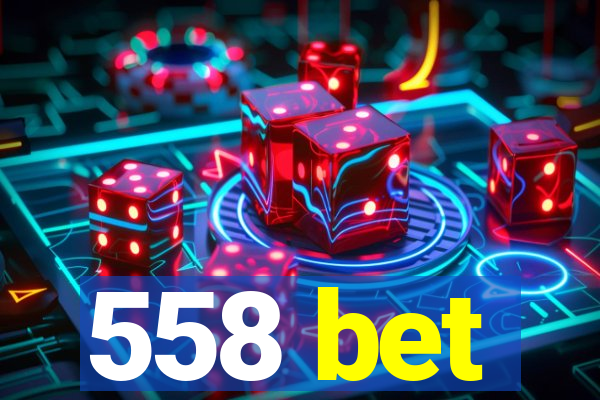 558 bet