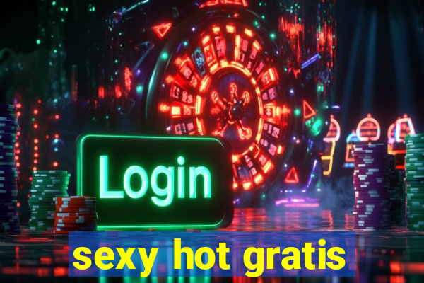 sexy hot gratis