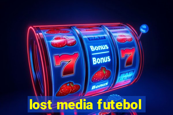 lost media futebol