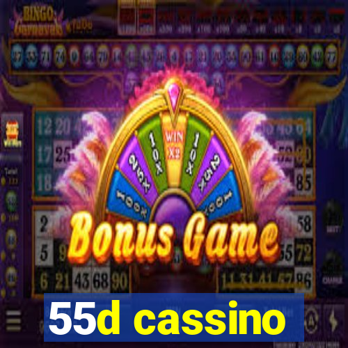 55d cassino