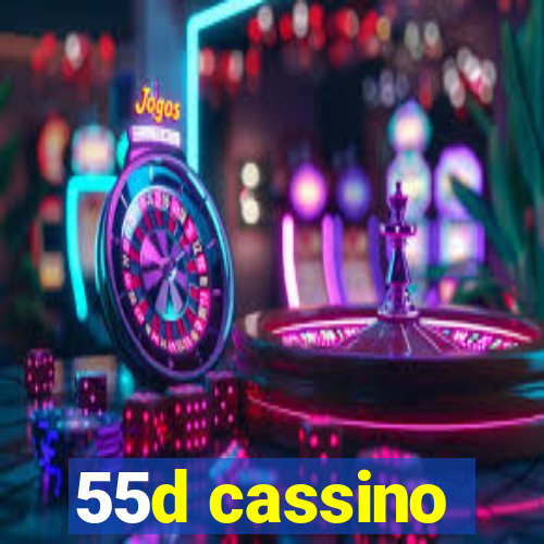 55d cassino