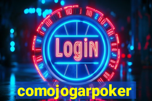 comojogarpoker