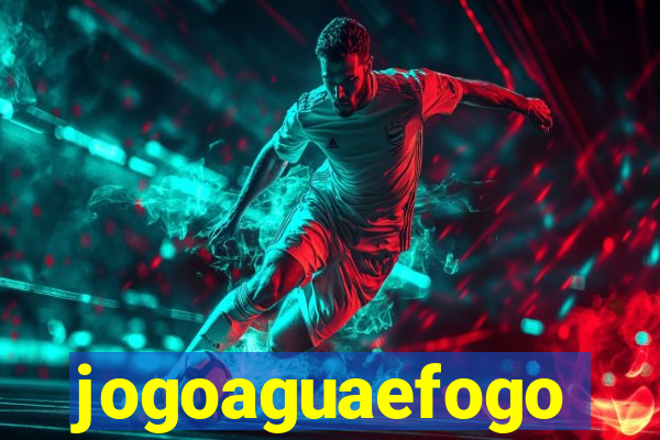 jogoaguaefogo