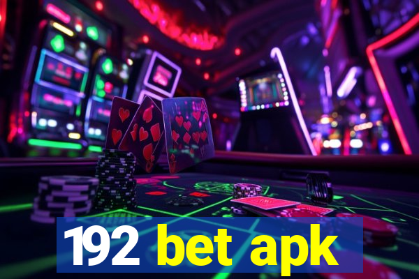 192 bet apk