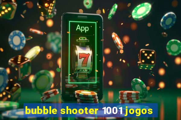 bubble shooter 1001 jogos