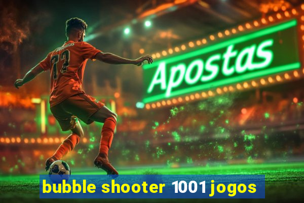 bubble shooter 1001 jogos