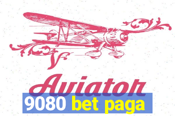 9080 bet paga