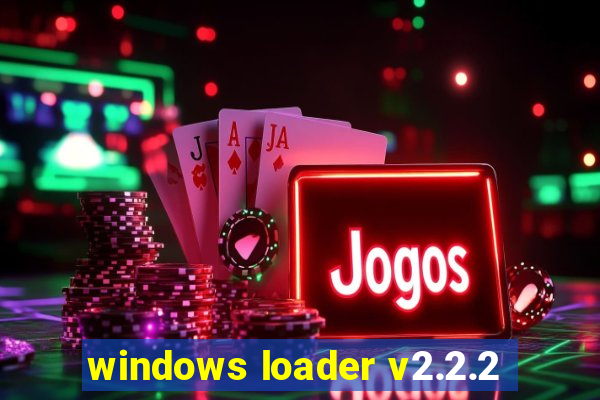 windows loader v2.2.2