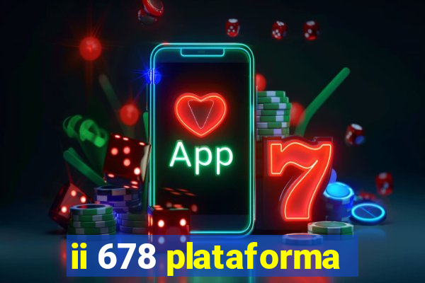 ii 678 plataforma