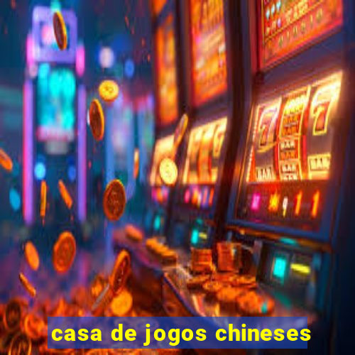 casa de jogos chineses