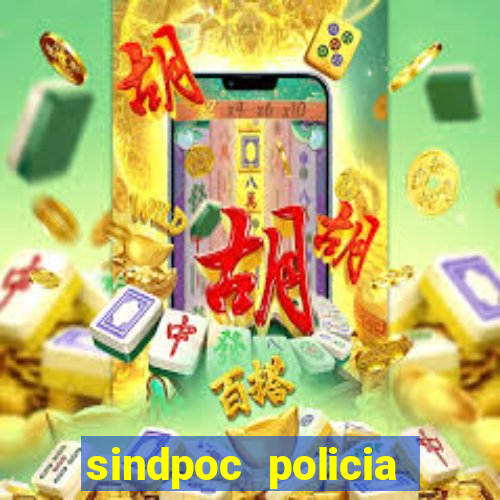 sindpoc policia civil bahia