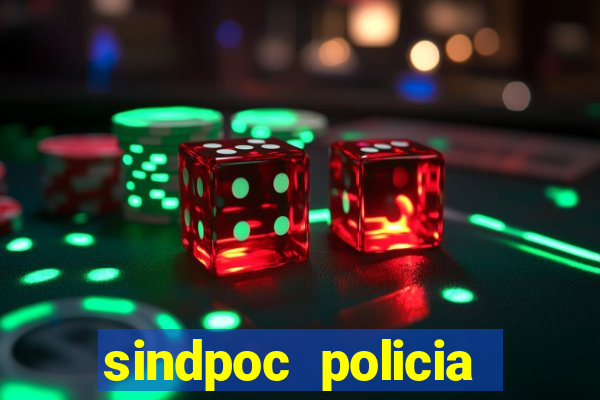 sindpoc policia civil bahia