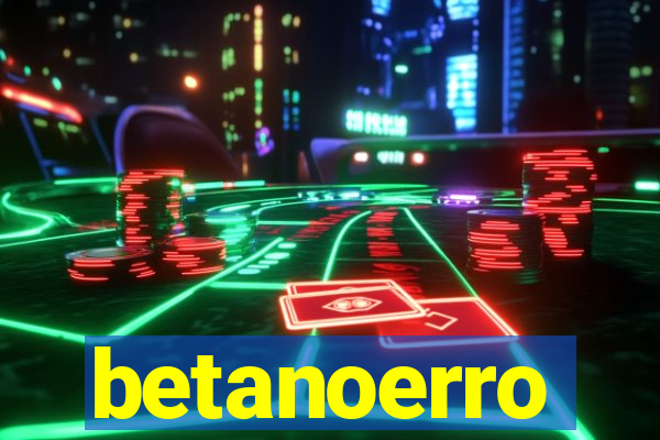 betanoerro