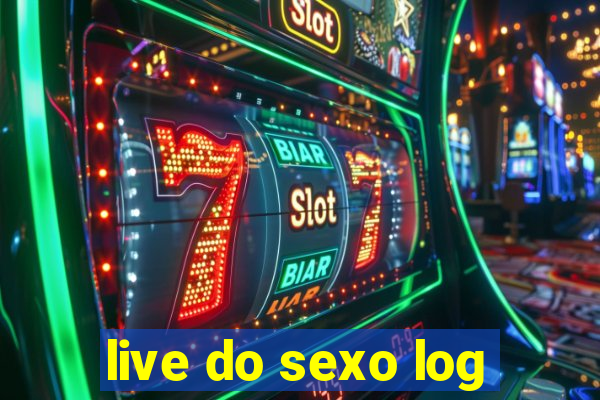 live do sexo log