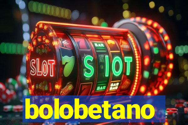 bolobetano