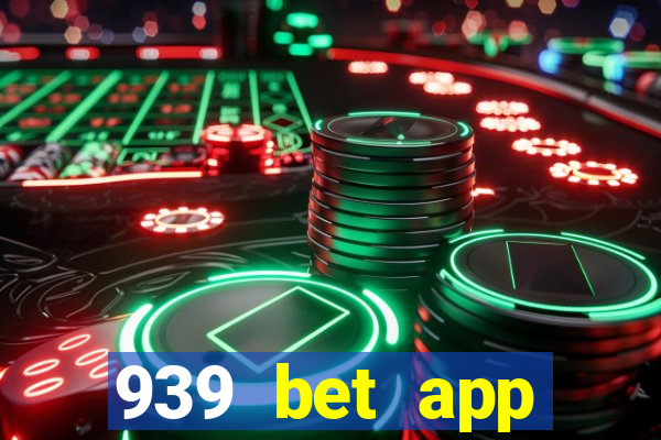 939 bet app download apk