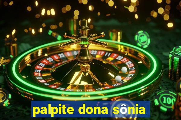 palpite dona sônia