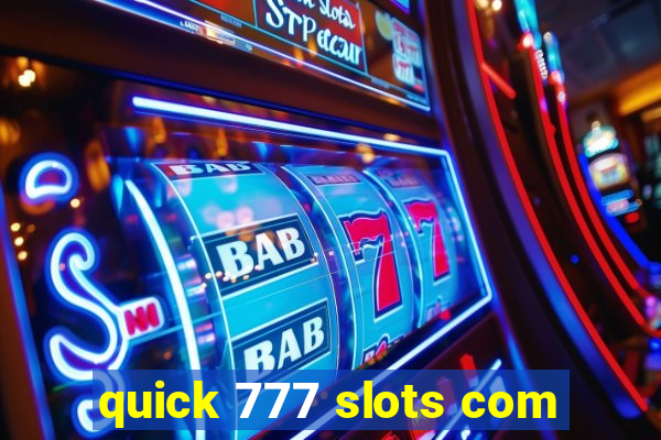 quick 777 slots com