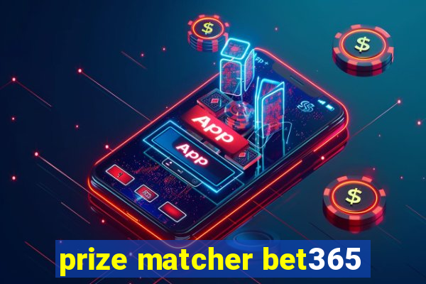 prize matcher bet365