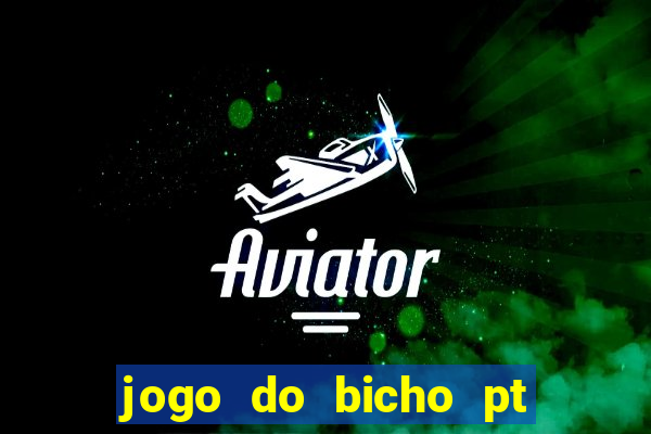 jogo do bicho pt rio 11hs hoje