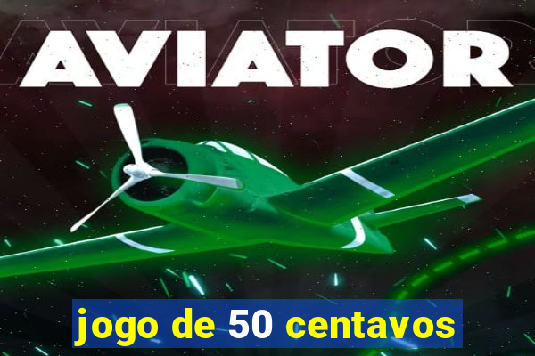 jogo de 50 centavos