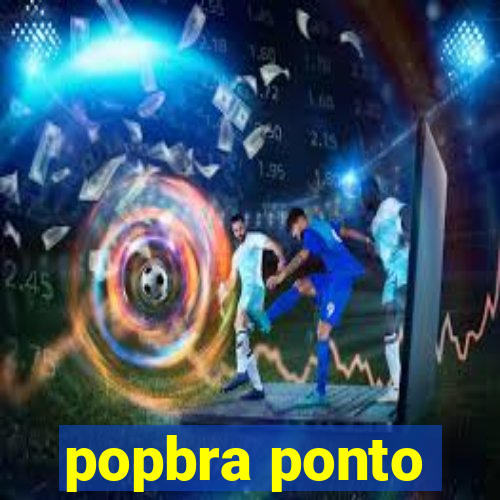 popbra ponto