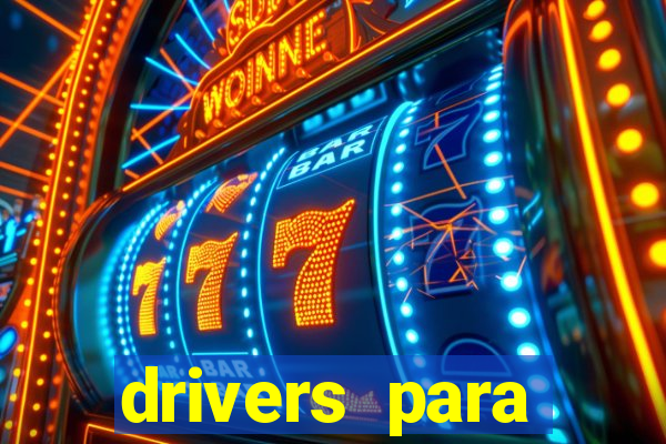 drivers para windows 7 64 bits