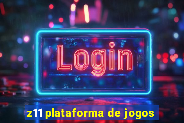 z11 plataforma de jogos