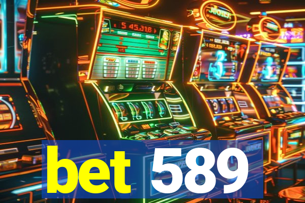 bet 589